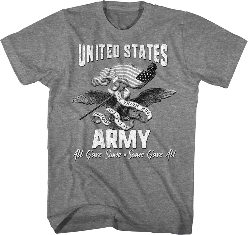All Gave Some, Some Gave All Army T-Shirt