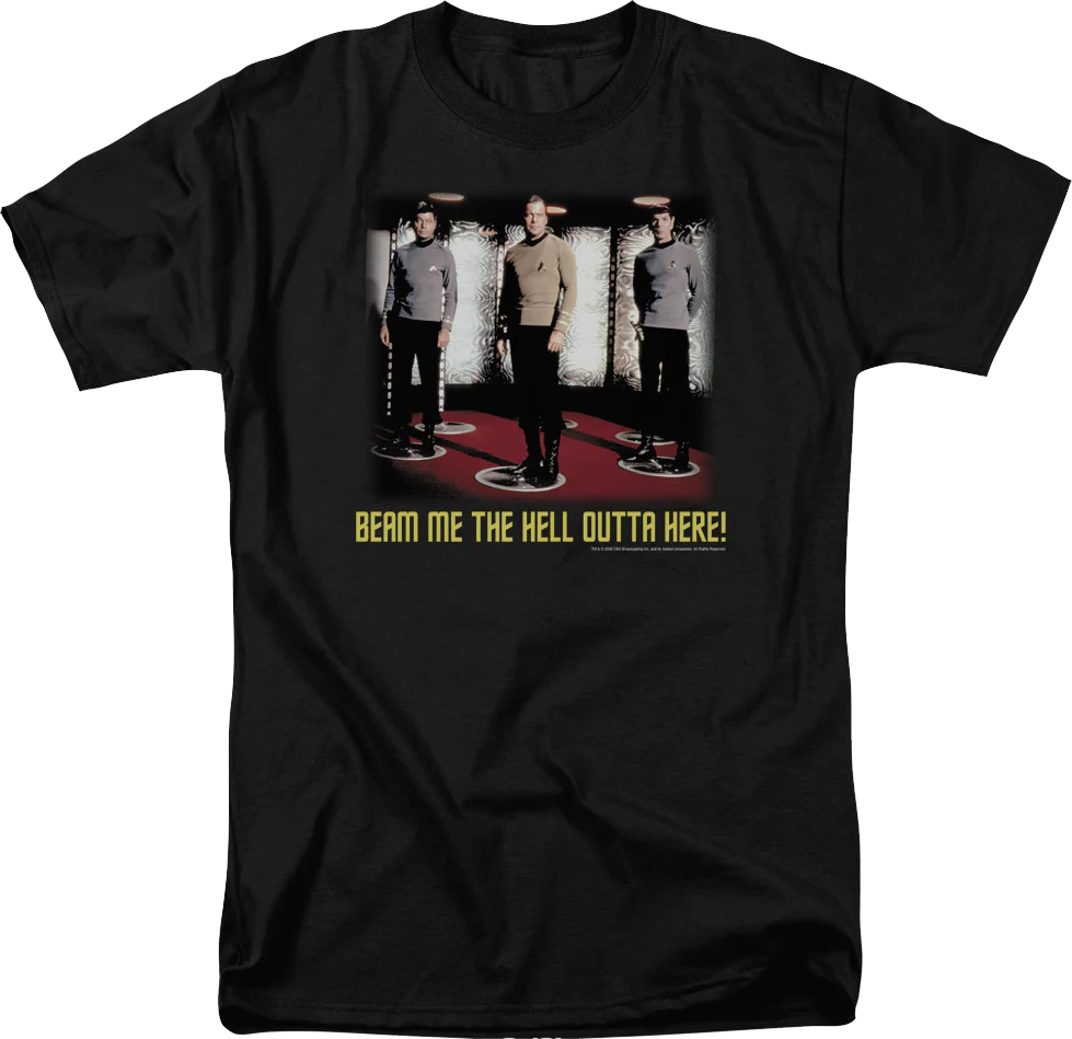 Beam Me The Hell Outta Here Star Trek T-Shirt