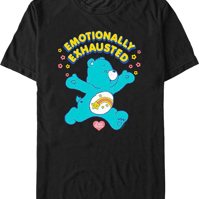 Black Emotionally Exhausted Care Bears T-Shirt