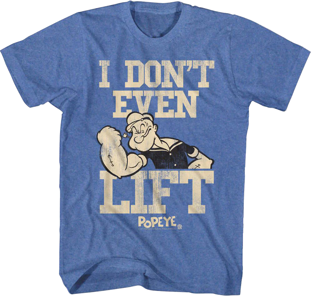 Don't Even Lift Popeye T-Shirt