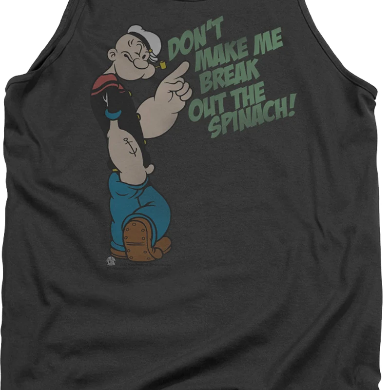 Don't Make Me Break Out The Spinach Popeye Tank Top