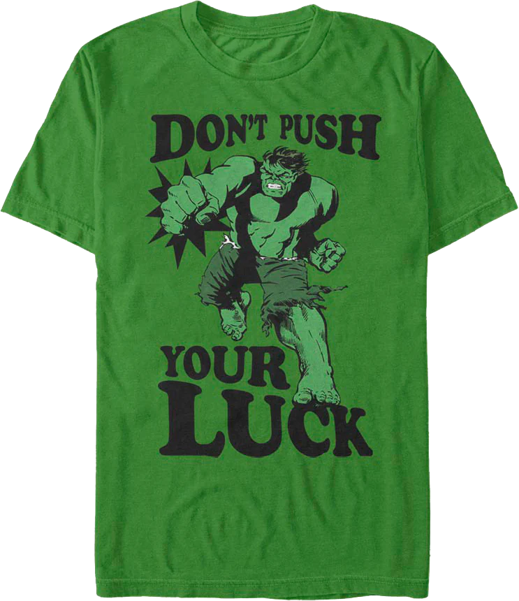 Don't Push Your Luck Incredible Hulk T-Shirt