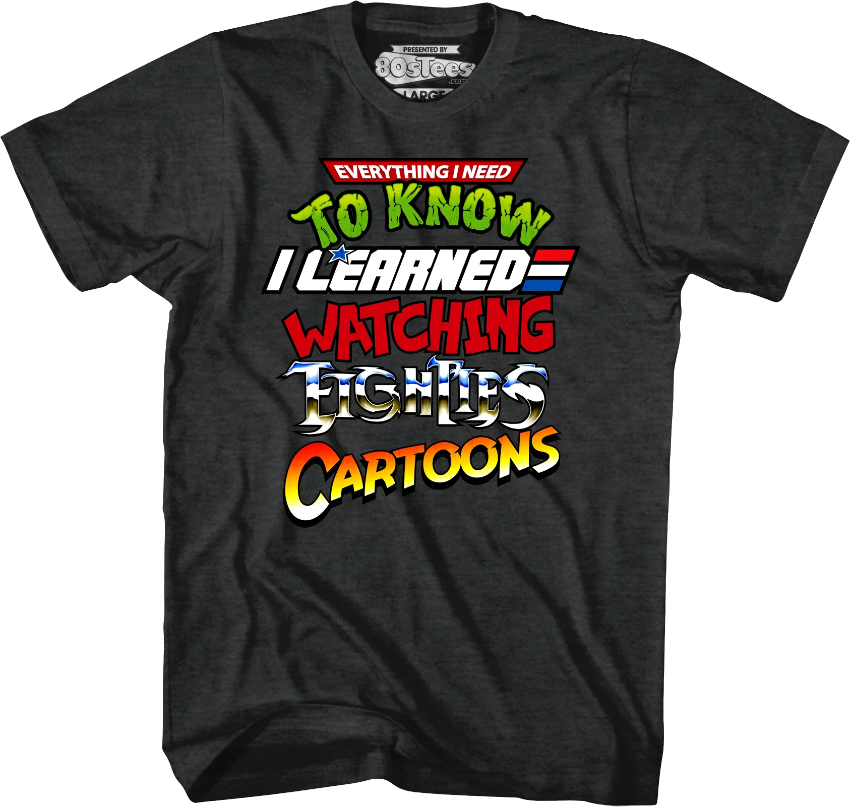 Everything I Need To Know Eighties Cartoons Shirt