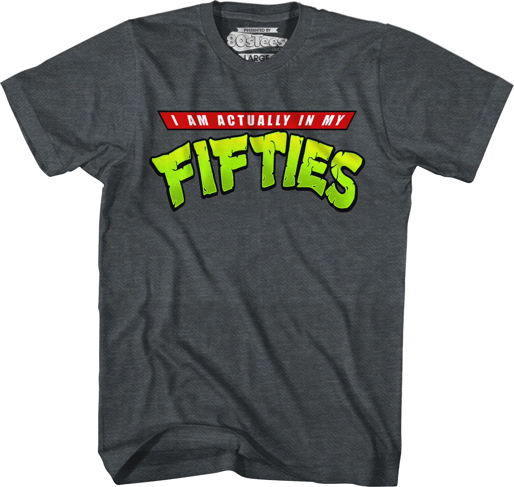 I Am Actually In My Fifties T-Shirt - Image 5