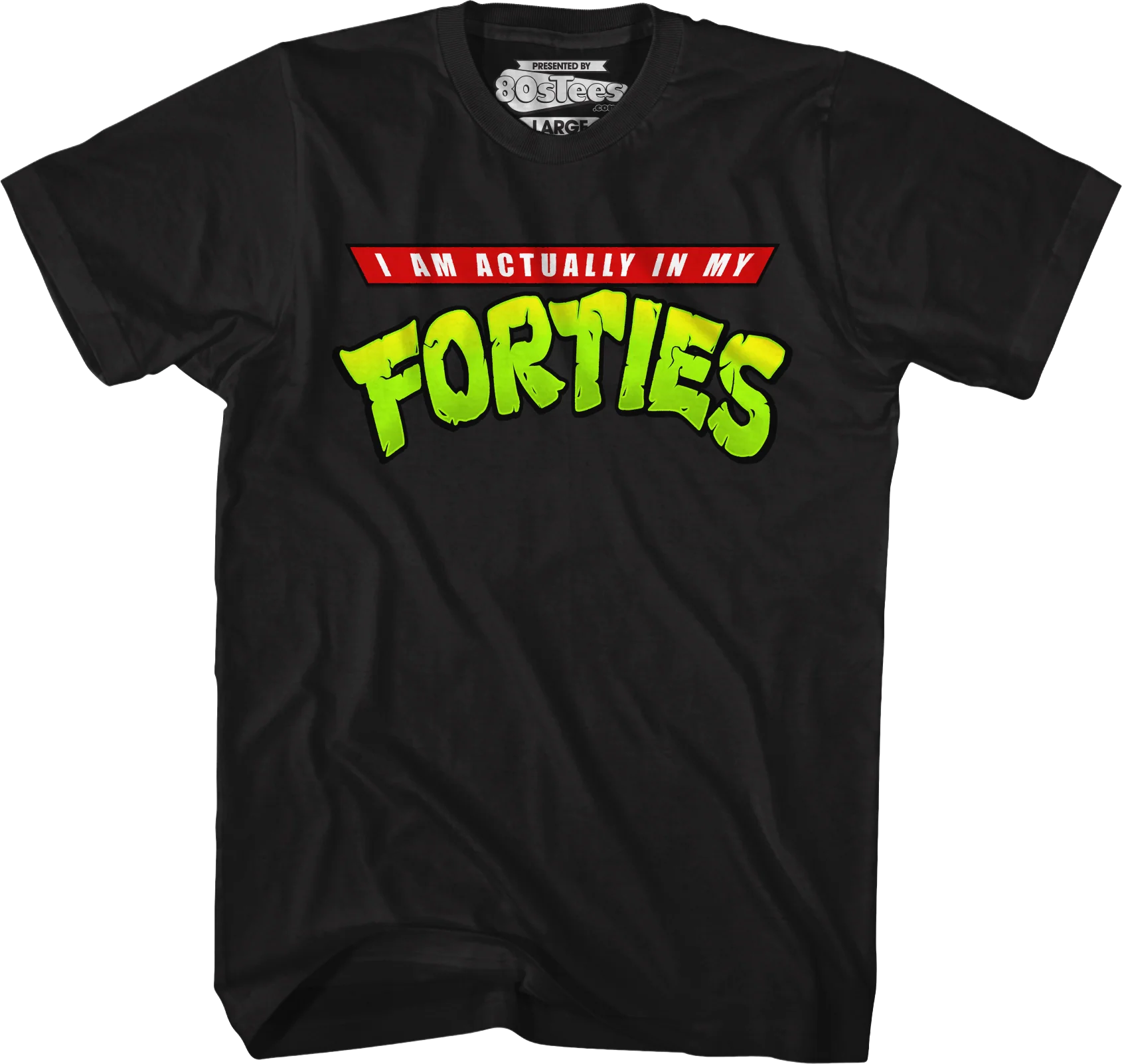 I Am Actually In My Forties T-Shirt - Image 2