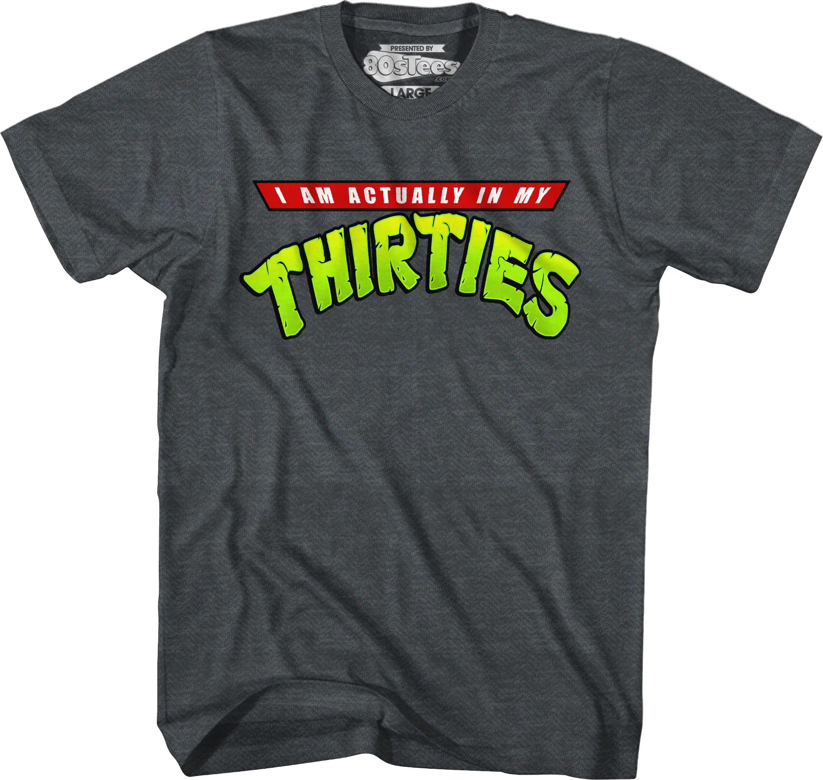 I Am Actually In My Thirties T-Shirt - Image 3