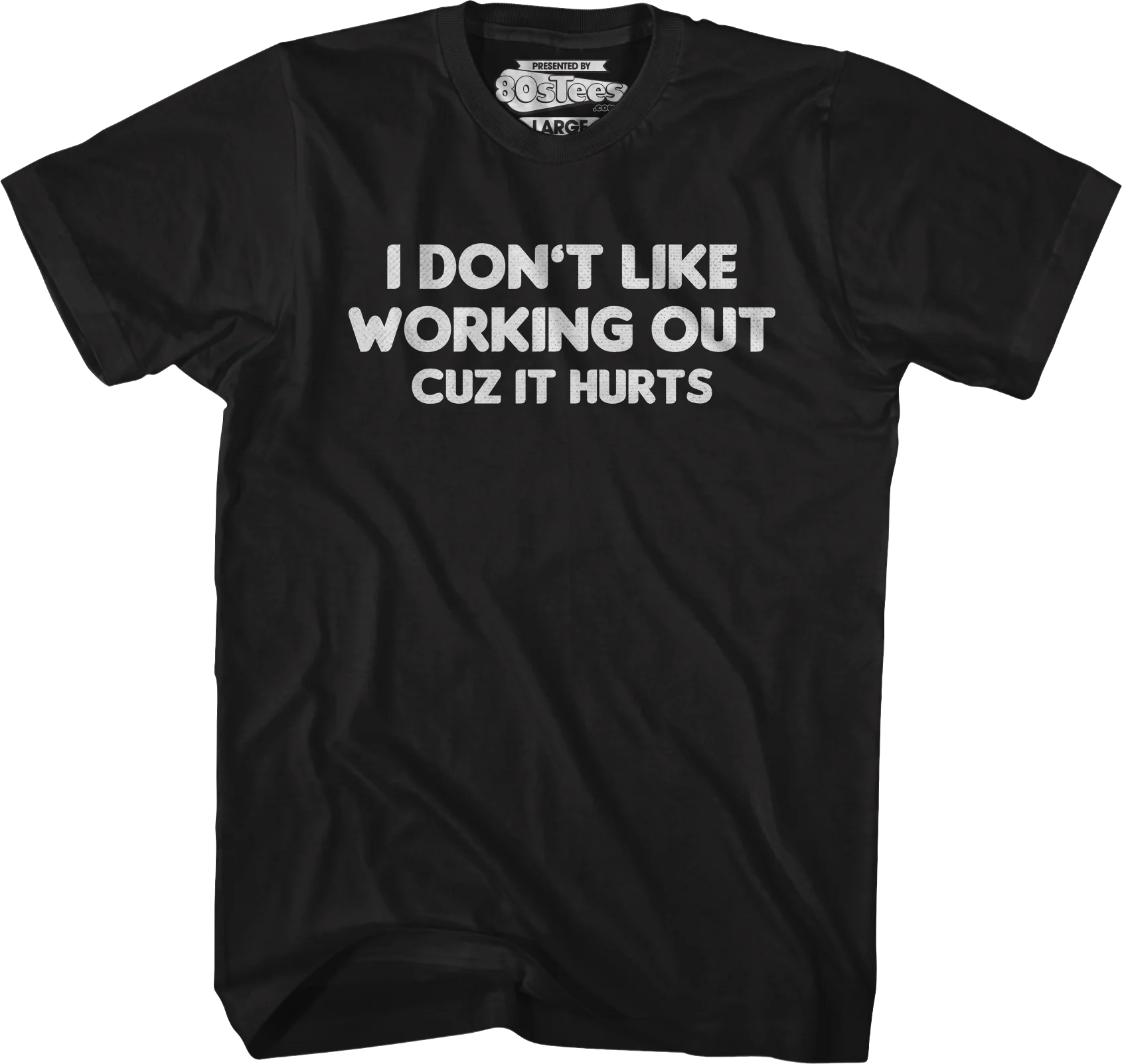 I Don't Like Working Out Cuz It Hurts T-Shirt - Image 5