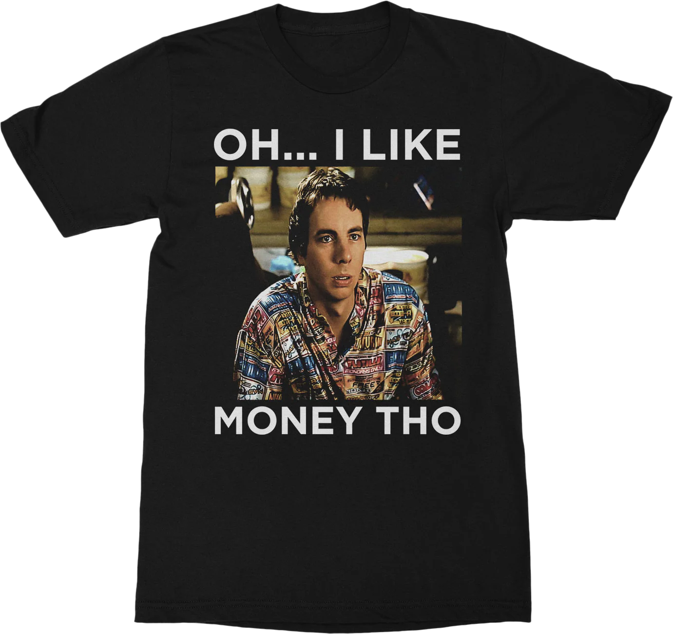 I Like Money Idiocracy T-Shirt