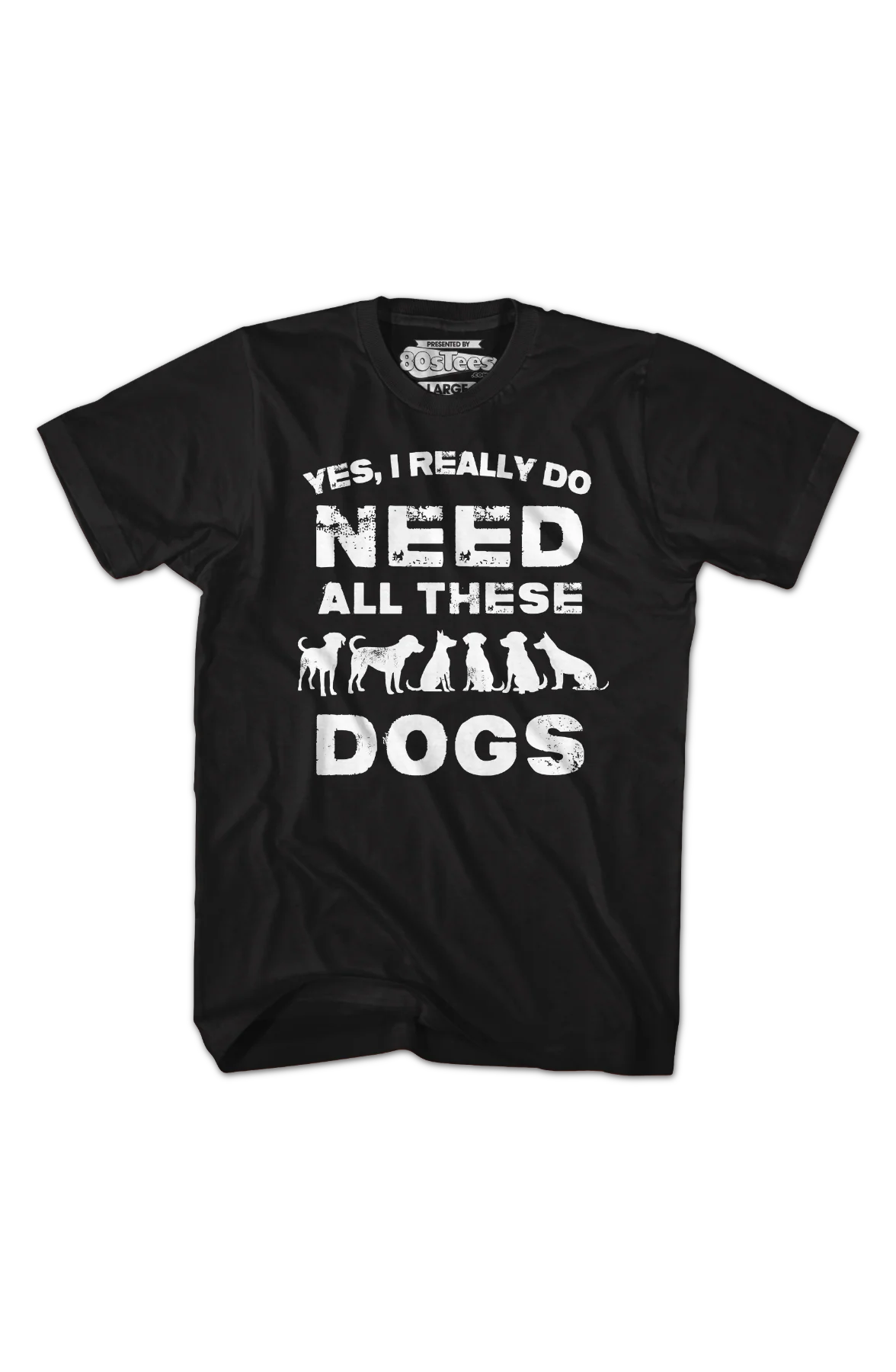 I Really Do Need All These Dogs T-Shirt - Image 2