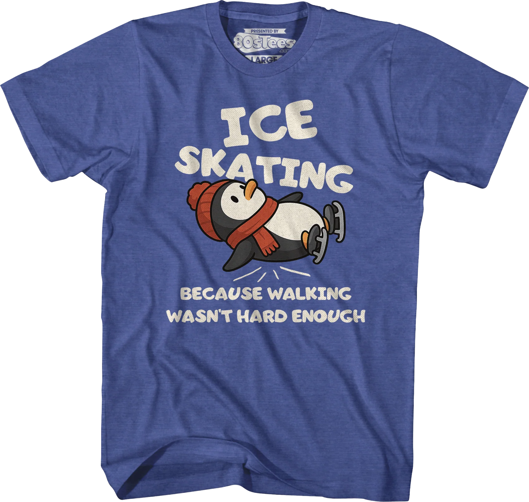 Ice Skating Because Walking Wasn't Hard Enough T-Shirt - Image 3
