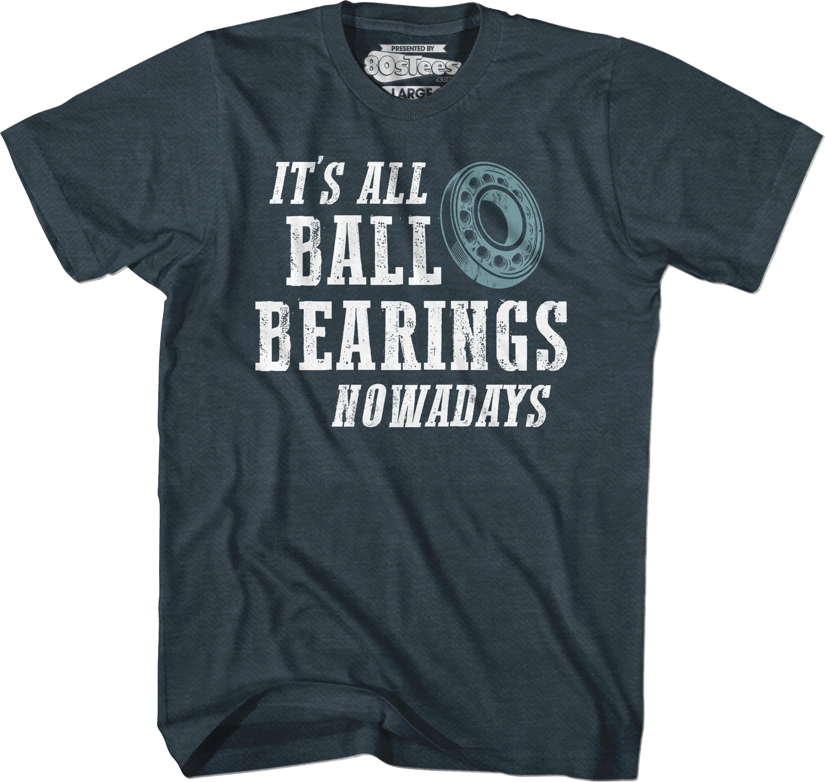 It's All Ball Bearings Nowadays Fletch T-Shirt - Image 6
