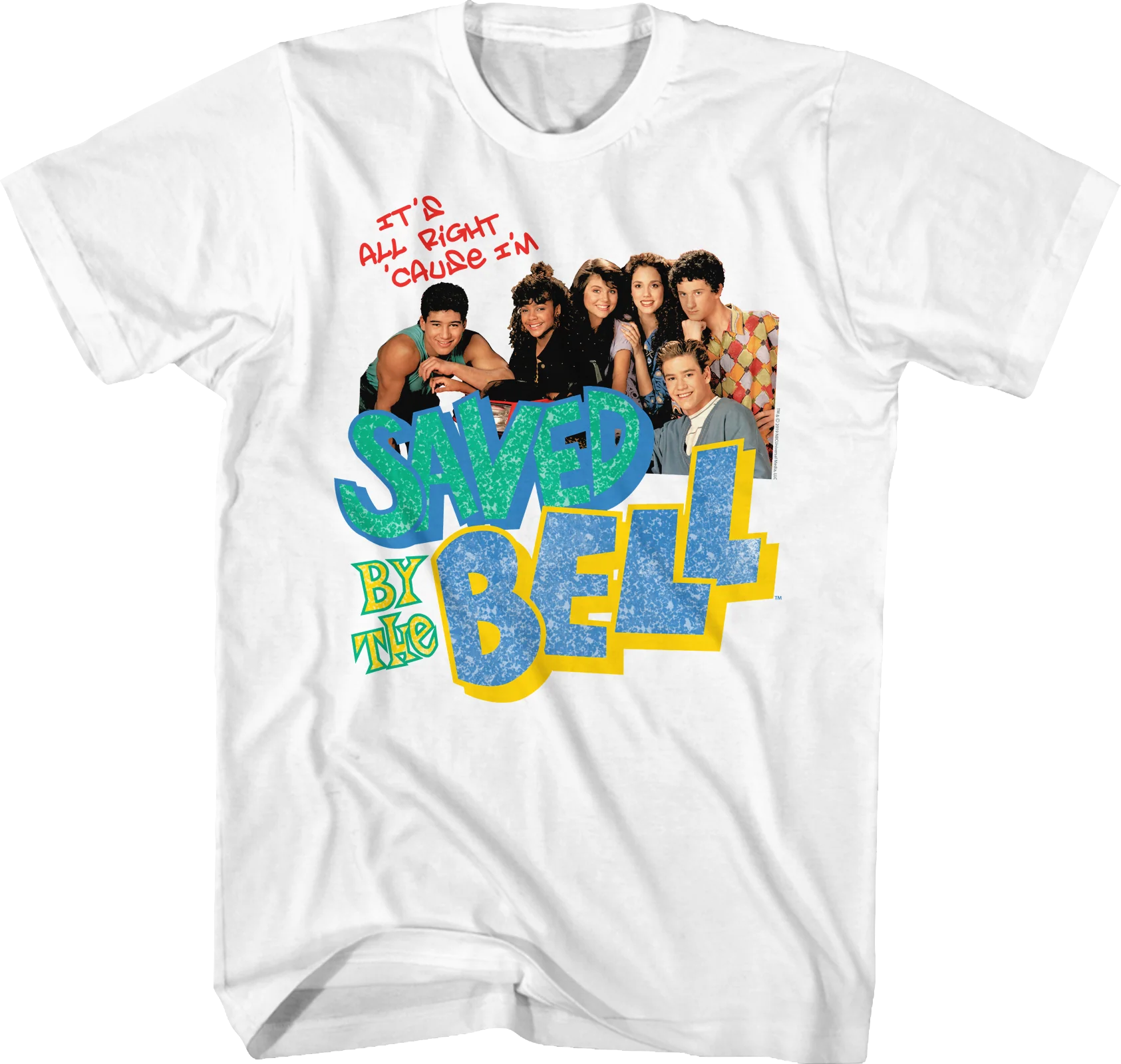 It's All Right 'Cause I'm Saved By The Bell Shirt