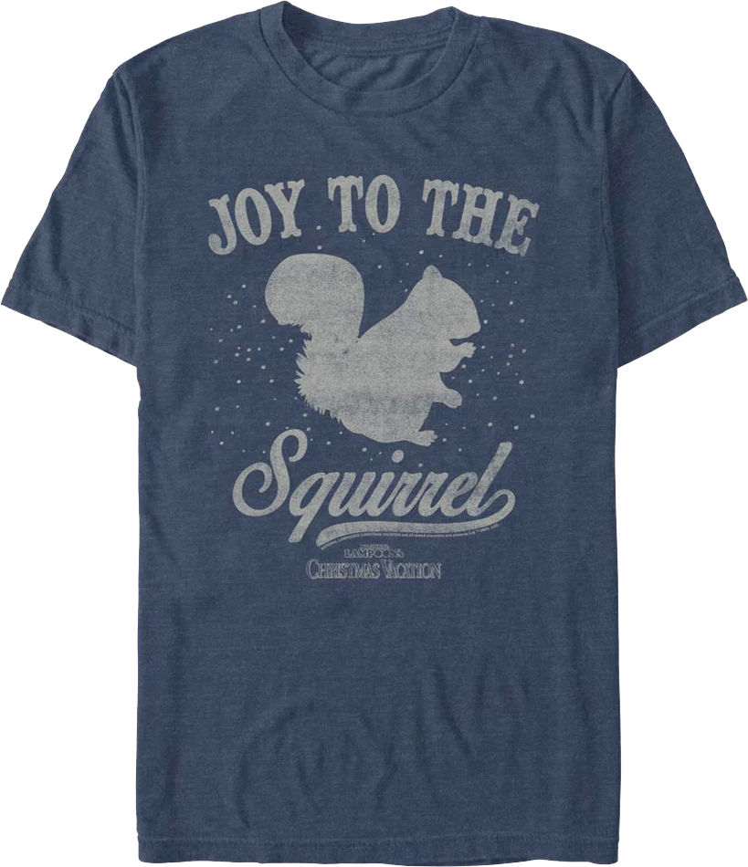 Joy To The Squirrel Christmas Vacation T-Shirt