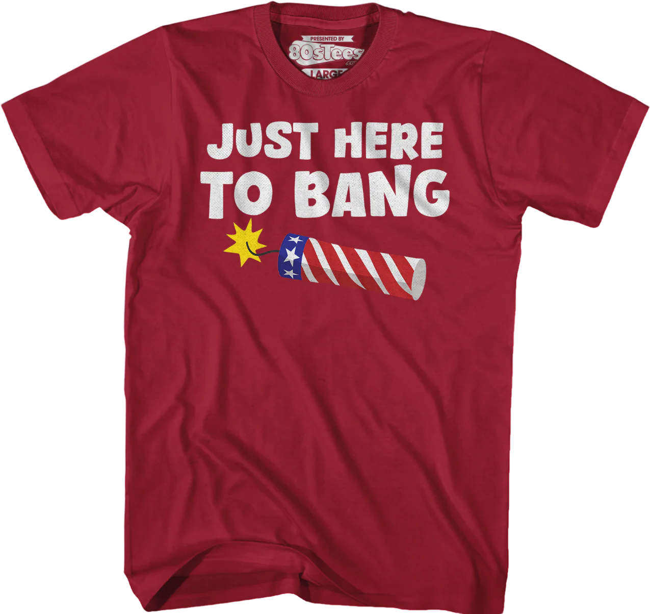 Just Here To Bang T-Shirt - Image 4