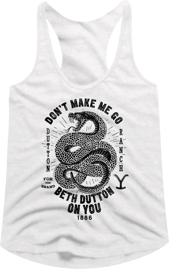 Ladies Don't Make Me Go Beth Dutton Yellowstone Racerback Tank Top