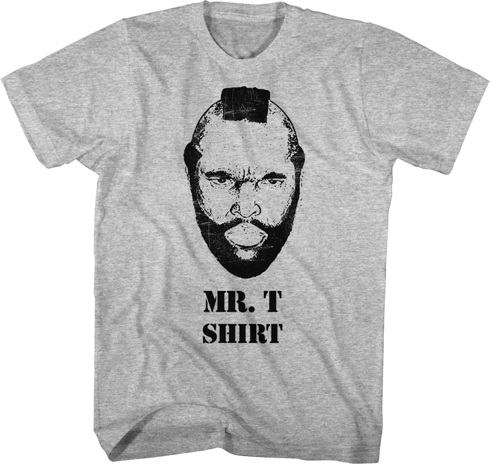 Mr. T Shirt
