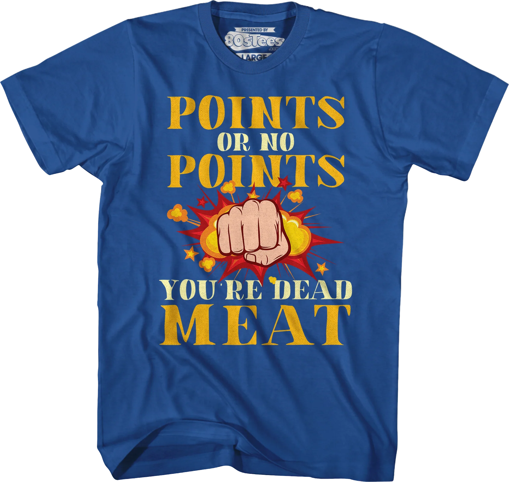 Points Or No Points You're Dead Meat T-Shirt - Image 4