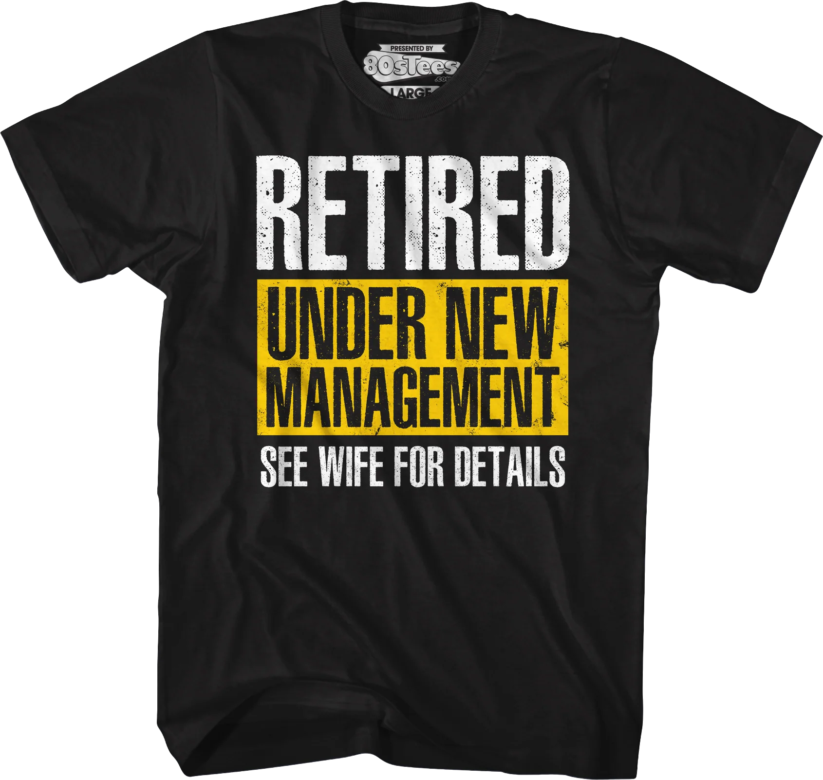 Retired Under New Management T-Shirt