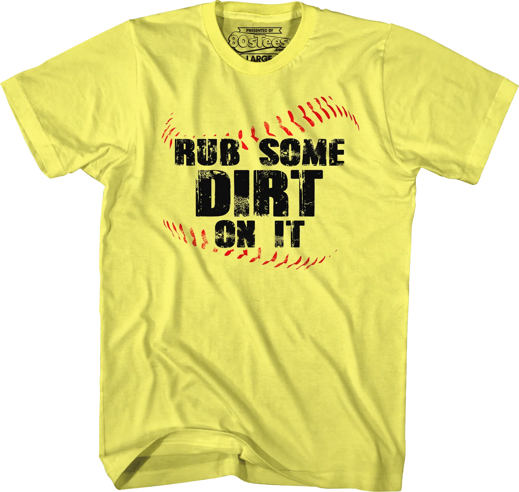 Rub Some Dirt On It T-Shirt - Image 5