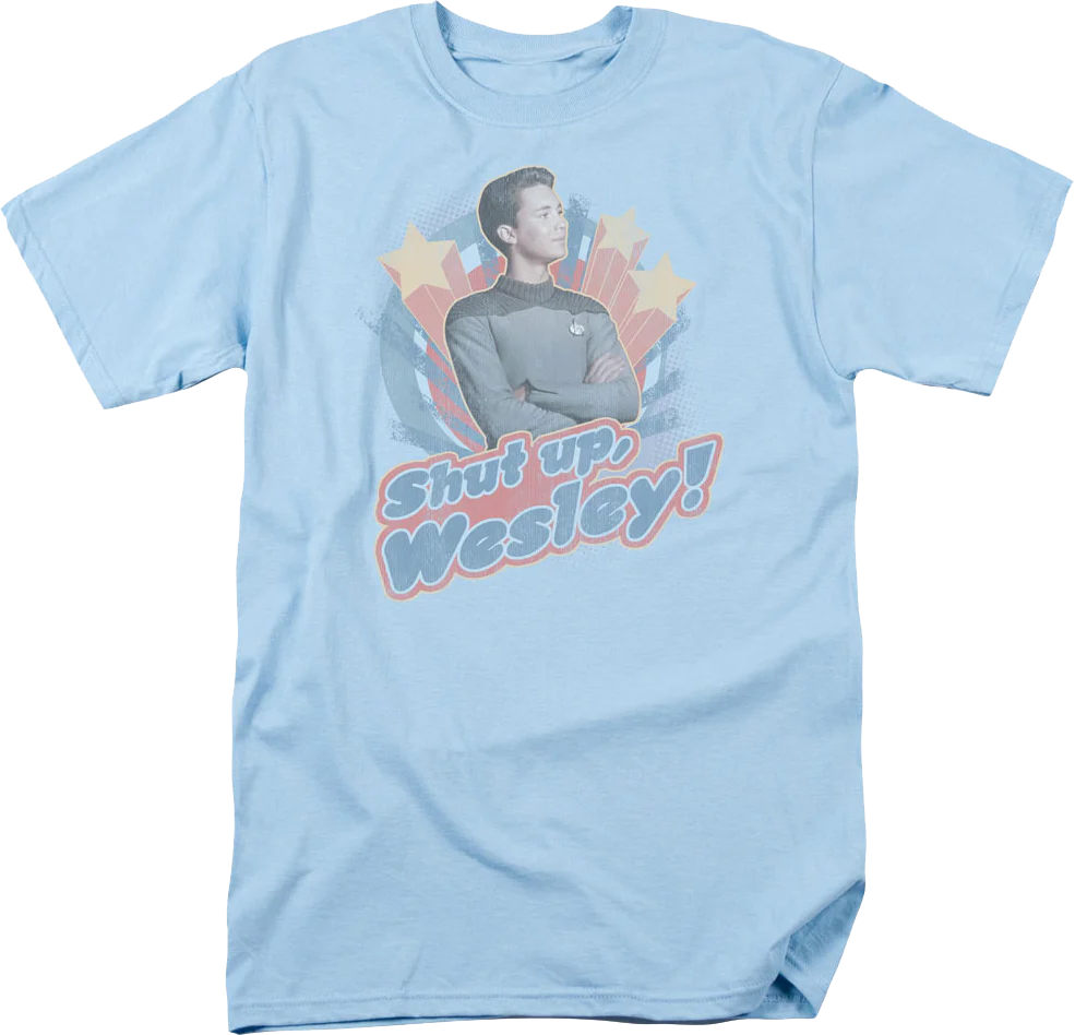 Shut Up Wesley Star Trek The Next Generation T-Shirt