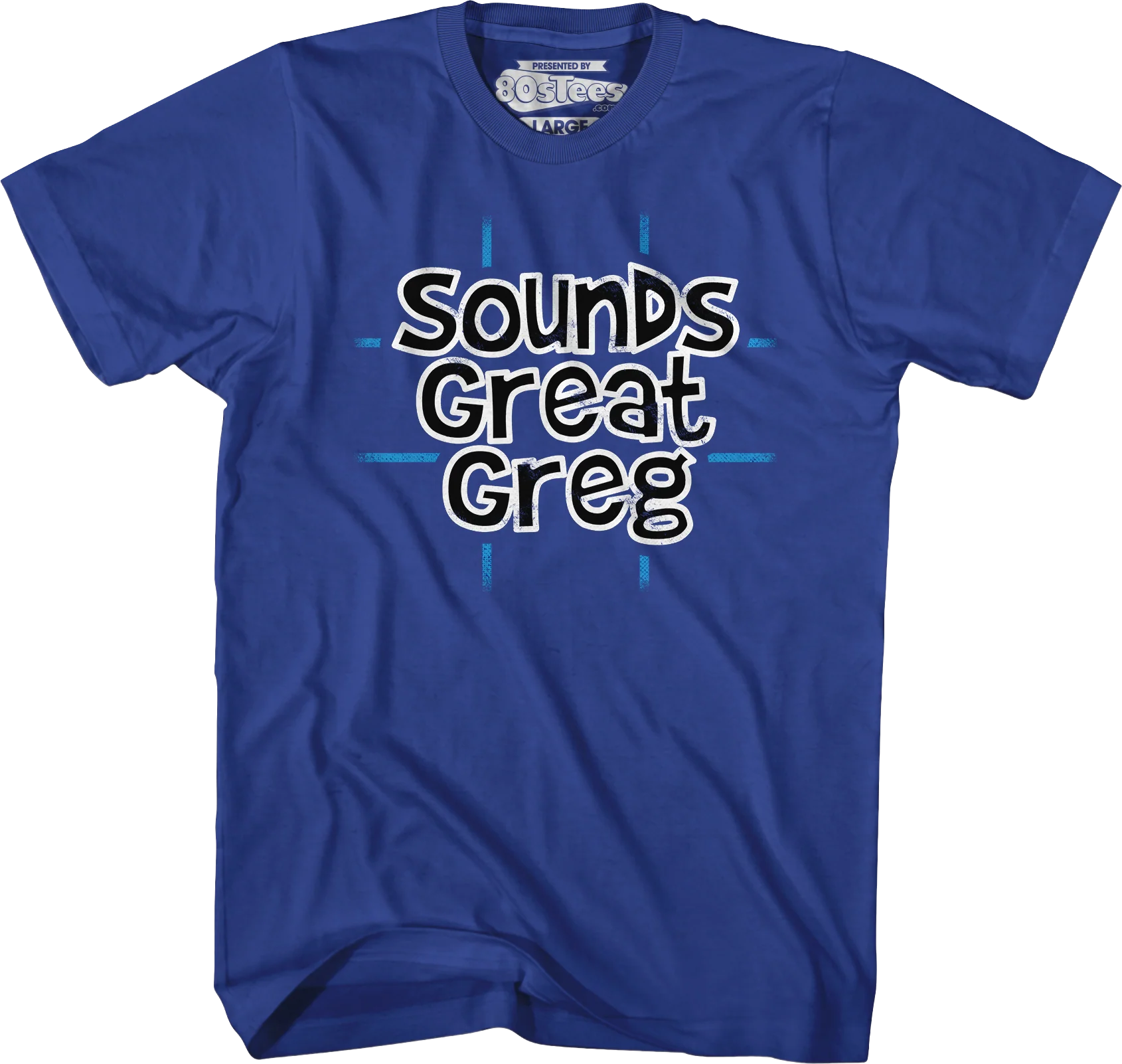 Sounds Great Greg T-Shirt - Image 5