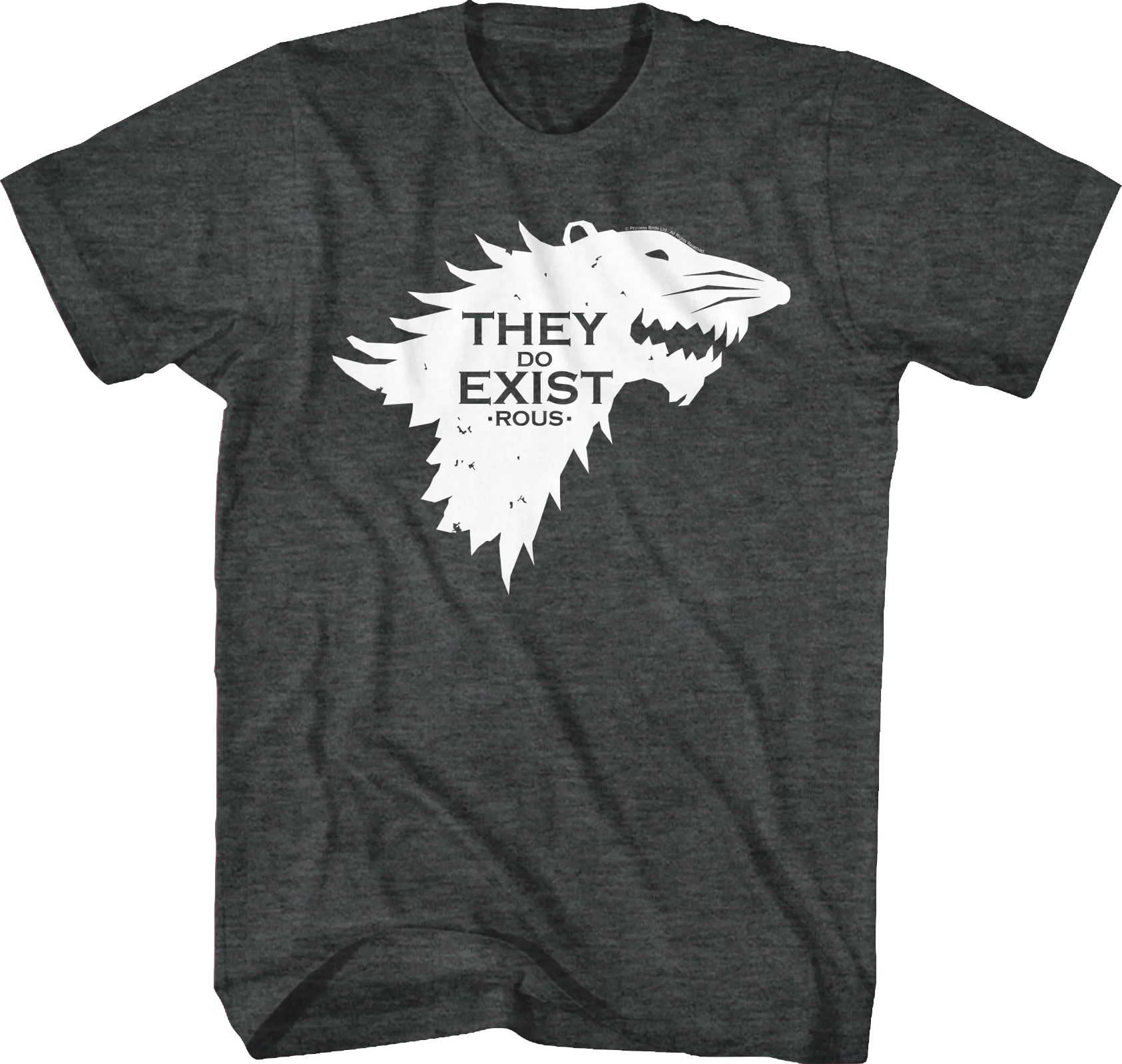 They Do Exist Princess Bride T-Shirt