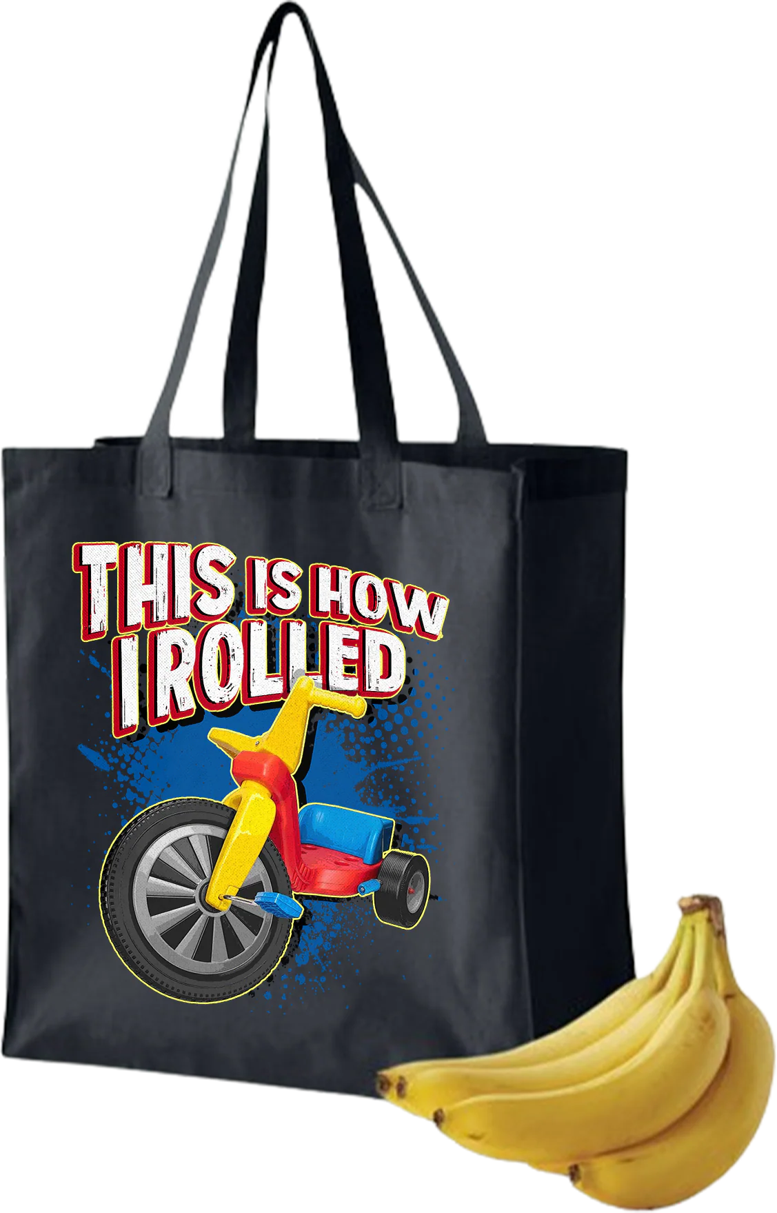This Is How I Rolled Tote Bag