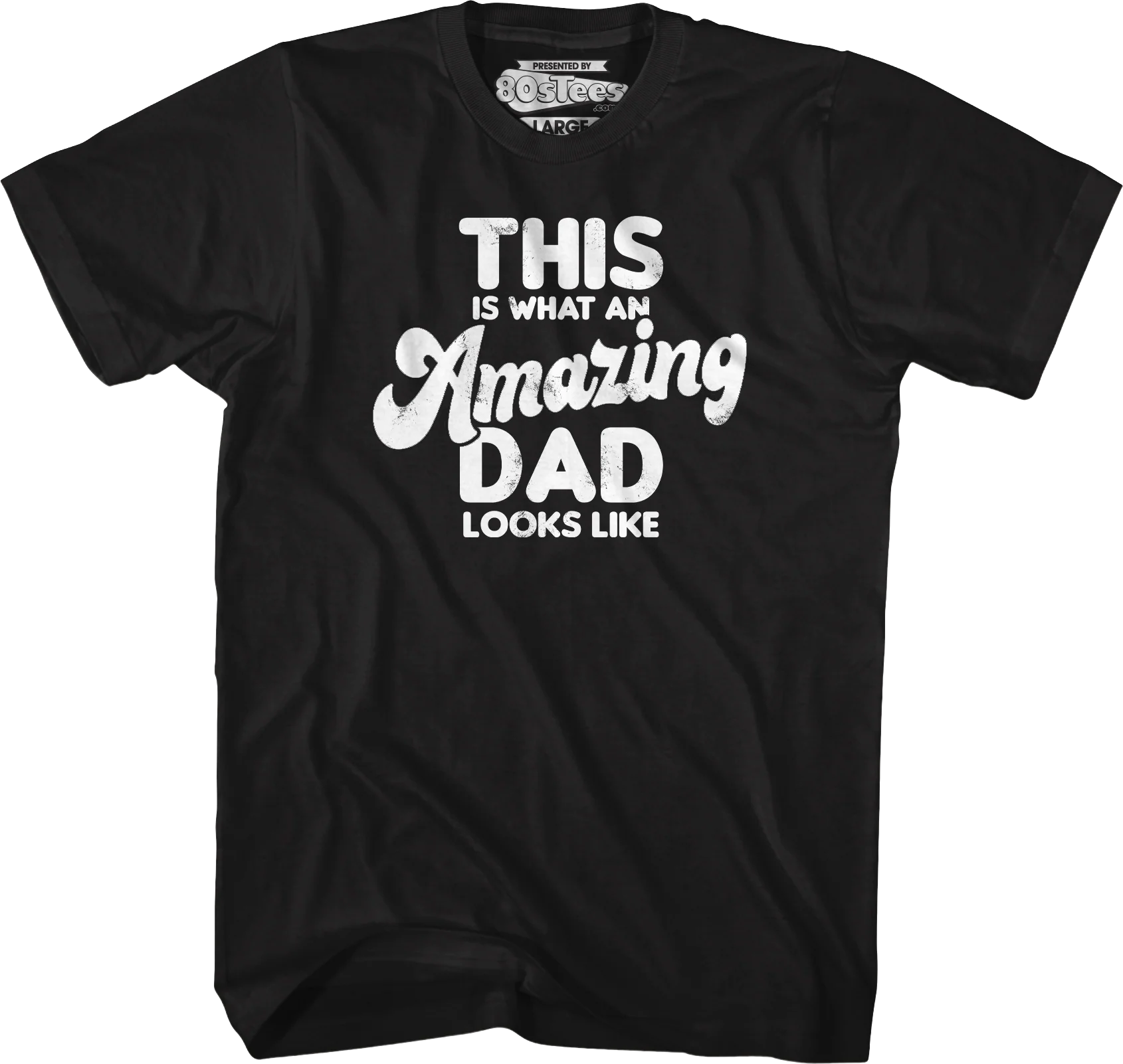This Is What An Amazing Dad Looks Like T-Shirt - Image 4