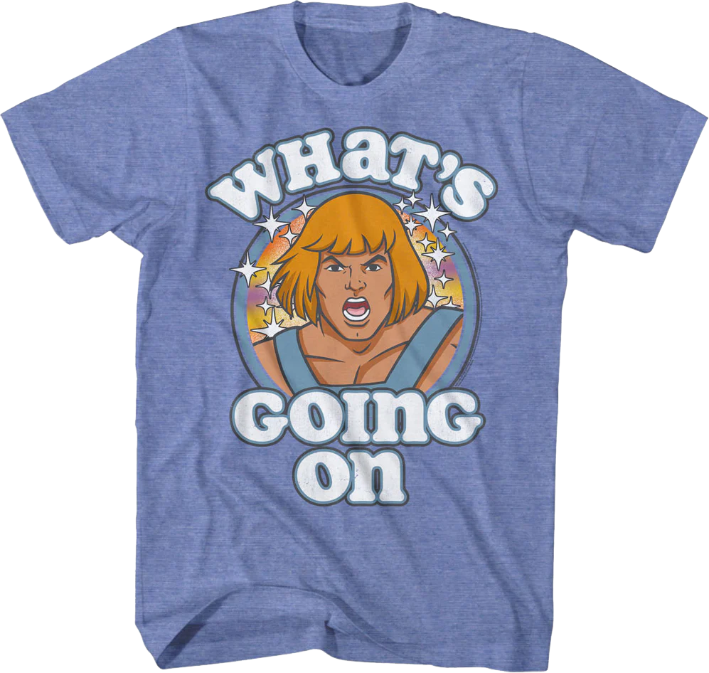 What's Going On Masters of the Universe T-Shirt