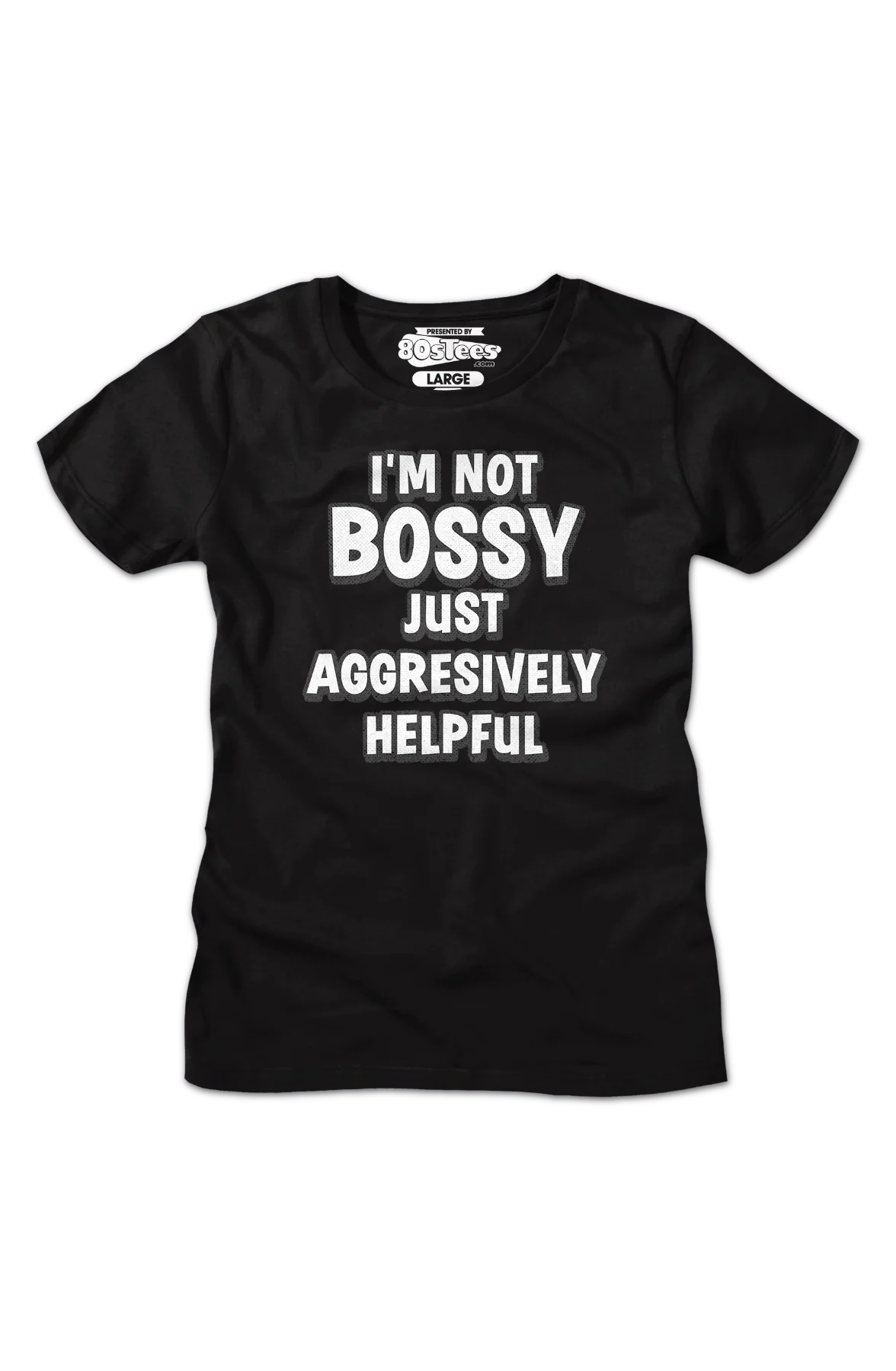 Womens I'm Not Bossy Just Aggressively Helpful Shirt - Image 2