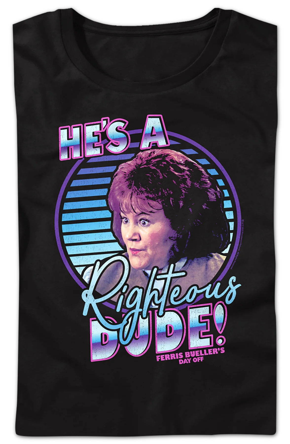 Womens Retro He's A Righteous Dude Ferris Bueller's Day Off Shirt - Image 2