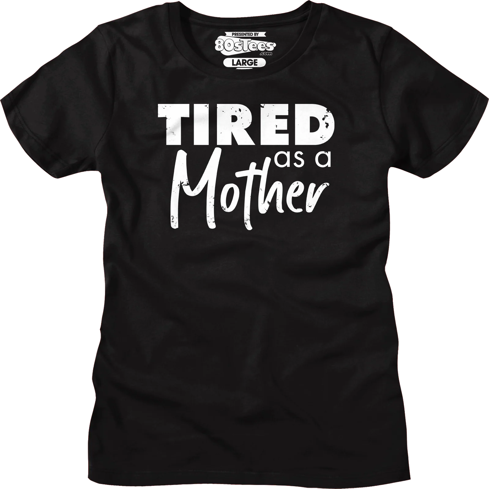 Womens Tired As A Mother Shirt