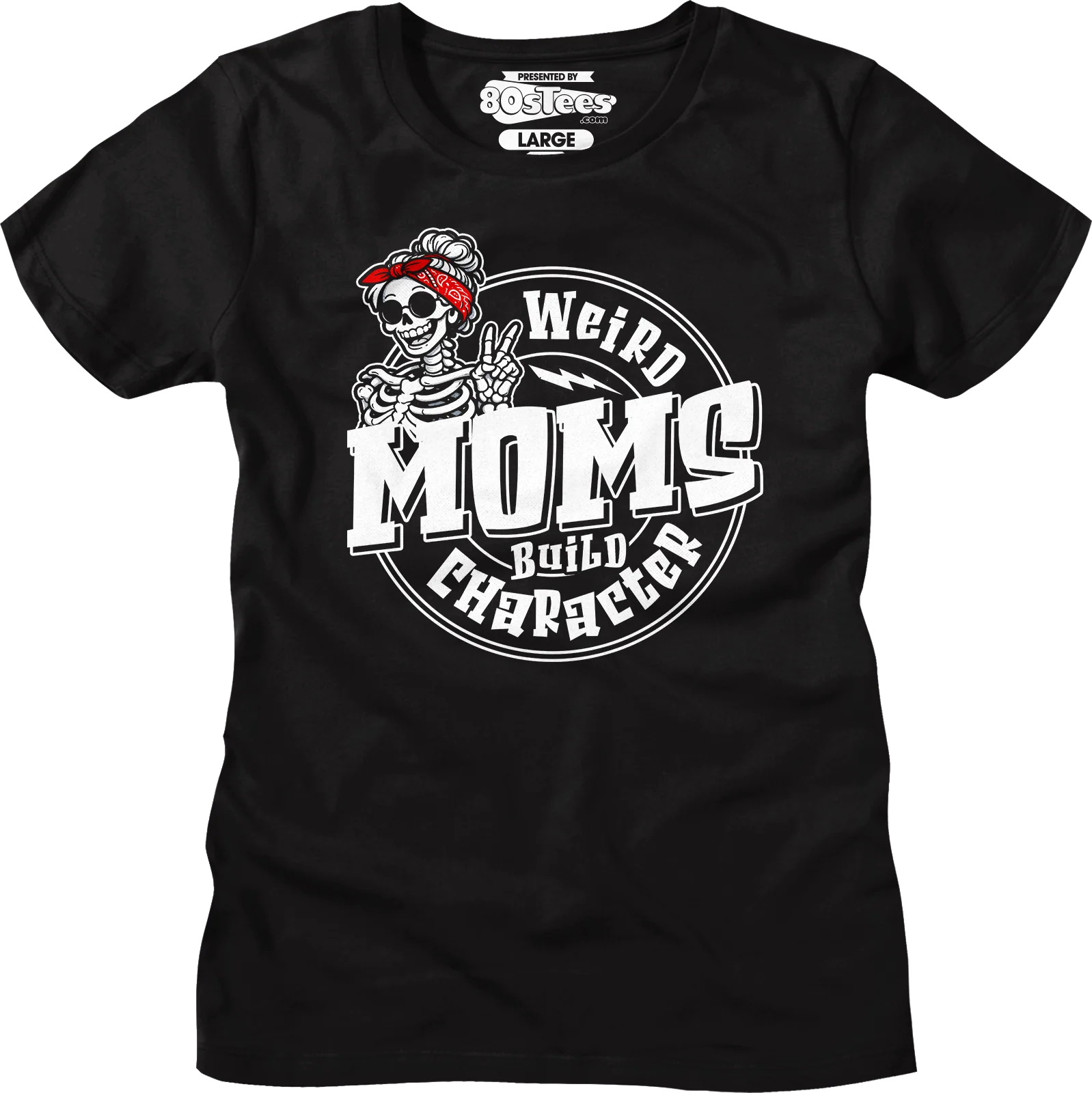 Womens Weird Moms Build Character Shirt