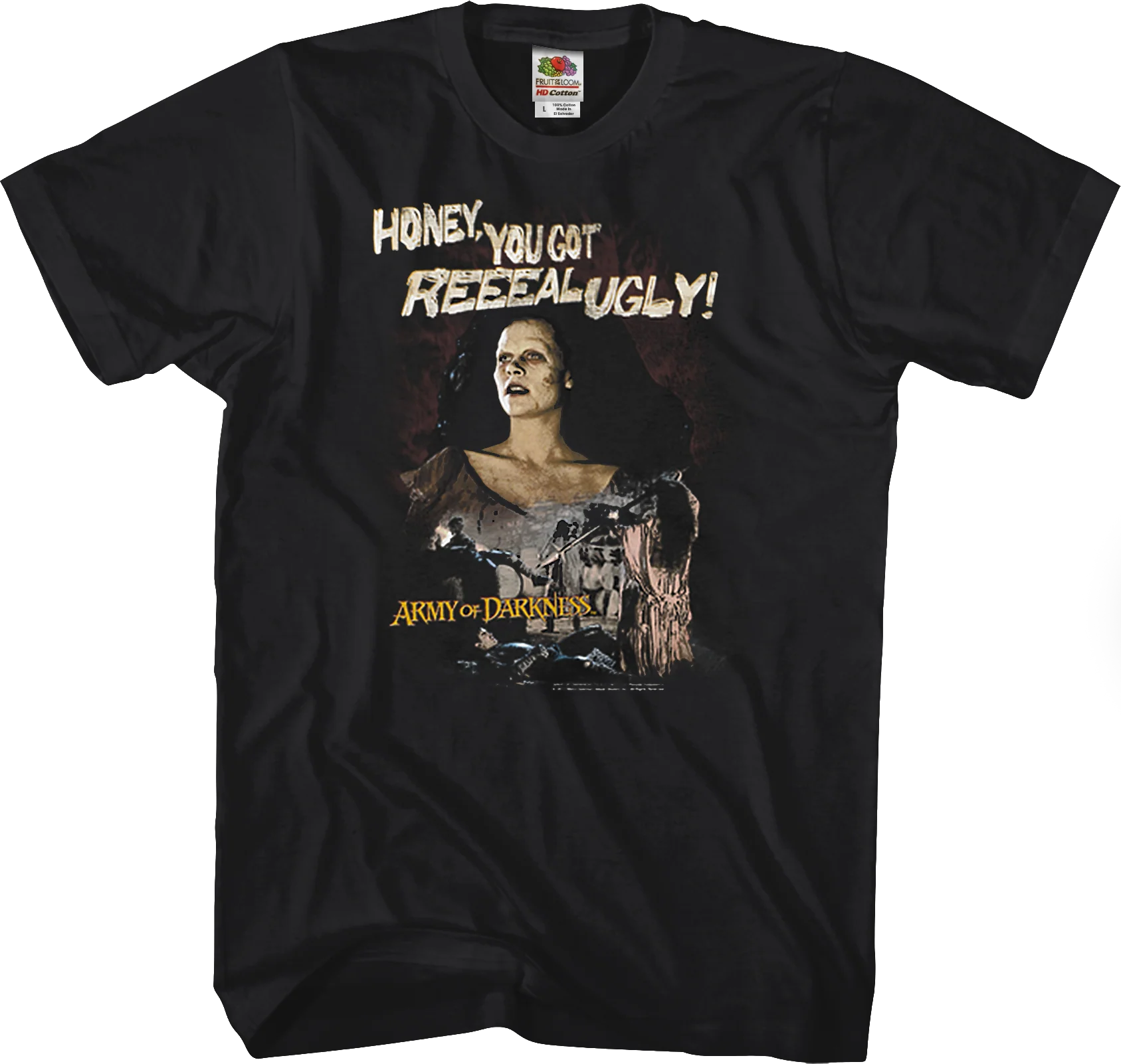 You Got Real Ugly Army of Darkness T-Shirt