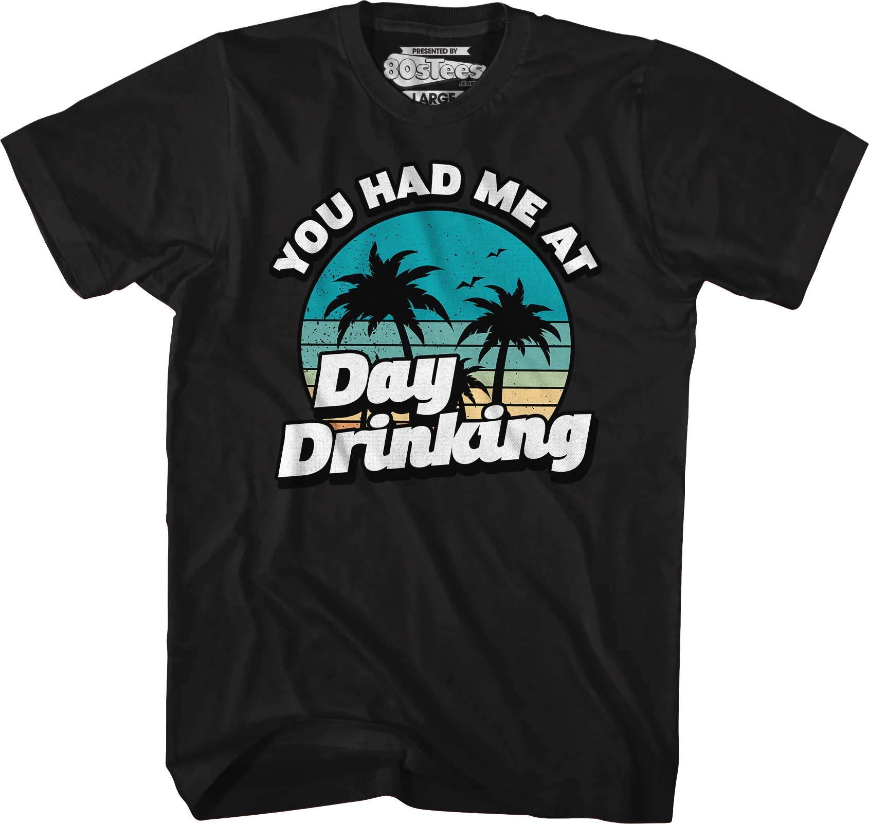 You Had Me At Day Drinking T-Shirt - Image 5