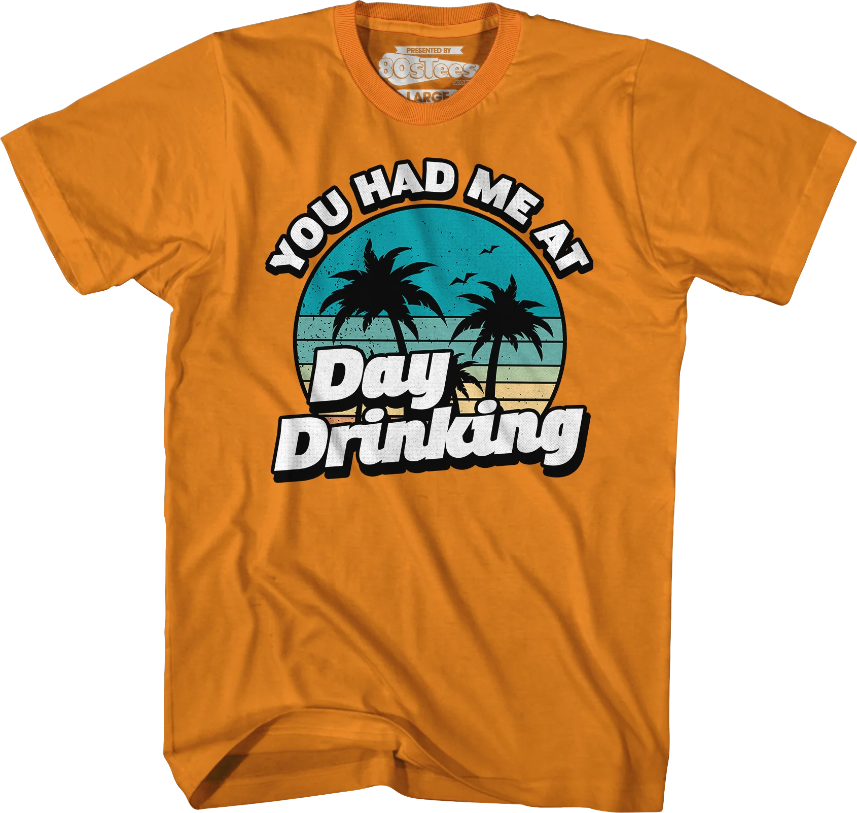 You Had Me At Day Drinking T-Shirt - Image 6